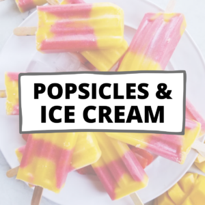 Healthy Popsicles & Ice Cream